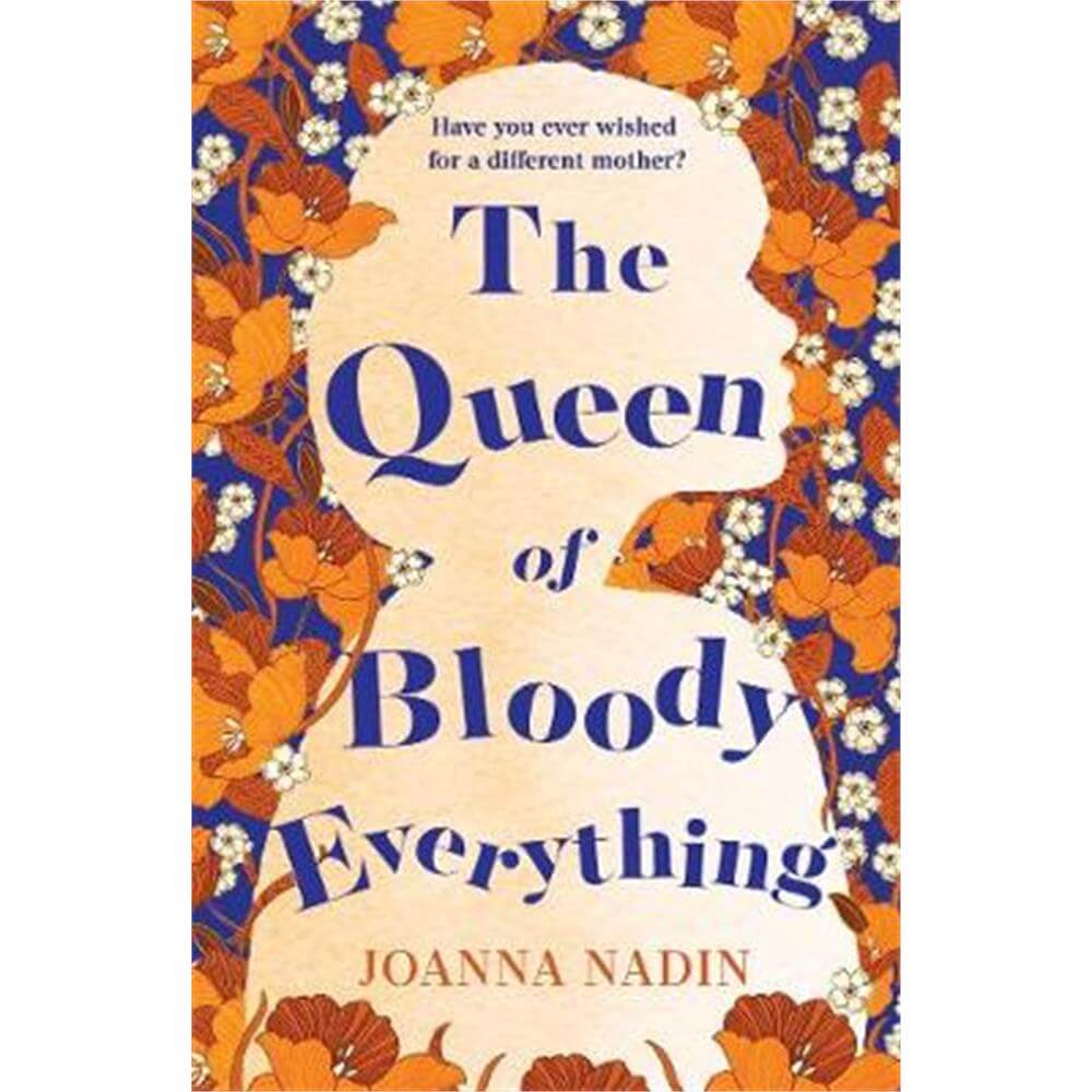 The Queen of Bloody Everything (Paperback) - Joanna Nadin